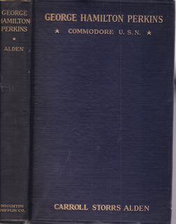 Image for George Hamilton Perkins, commodore, U.S.N.;: His life and letters,