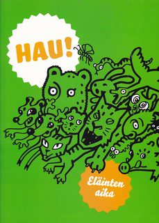 Image for Hau! Ela?inten aika