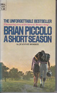 Image for Brian Piccolo : A Short Season by Jeannie Morris (1972-06-15)